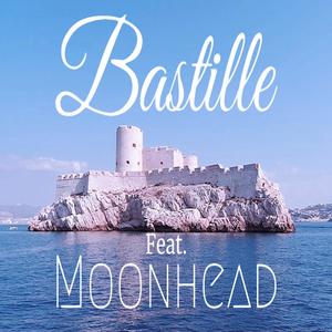 Bastille (feat. Moonhead) (Explicit)