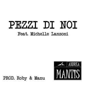 Pezzi di noi (feat. Michelle Lanzoni)