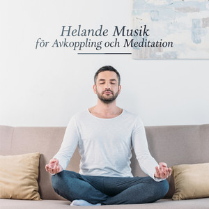 Helande Musik för Avkoppling och Meditation