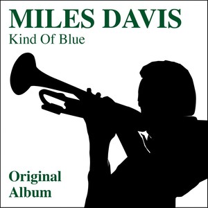 Kind of Blue (Original Album)