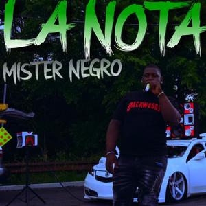 LA NOTA (feat. MISTER NEGRO)