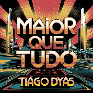 Maior que tudo