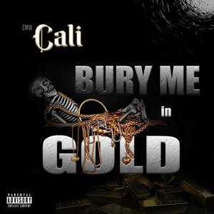 BURY ME IN GOLD (Explicit)