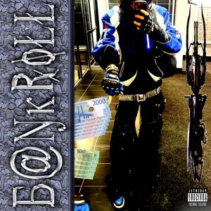 #BankRoll (Explicit)