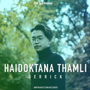 Haidoktana Thamli(feat. Derrick)