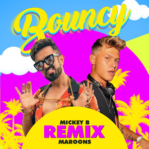 Bouncy (Maroons Remix)