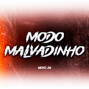 Modo Malvadinho (Explicit)