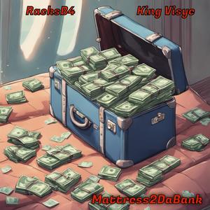 Mattress2daBank (feat. RacksB4) (Explicit)
