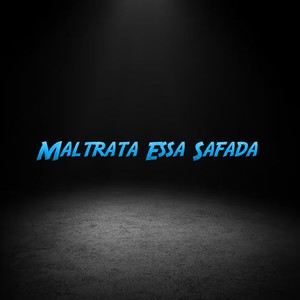 Maltrata Essa Safada (Explicit)