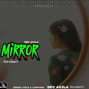 Mirror (feat. Dev Aujla)
