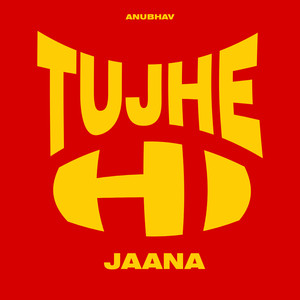 Tujhe Hi Jaana