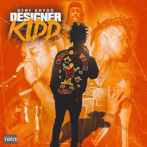 Designer Kidd (Explicit)