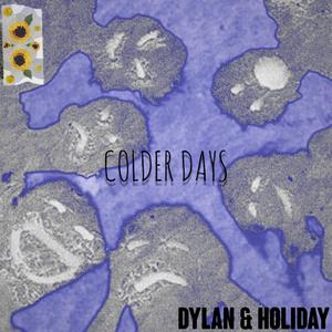 Colder Days (feat. HOLIDAY) [Explicit]