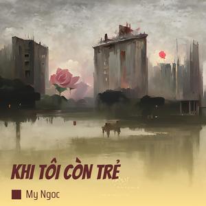 KHI TÔI CÒN TRẺ