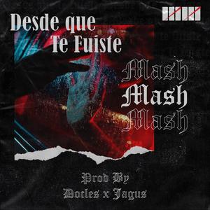 Desde que te Fuiste(feat. Docles)