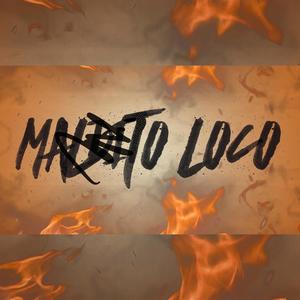 MALDITO LOCO (Explicit)