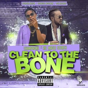 Clean to the Bone (Explicit)