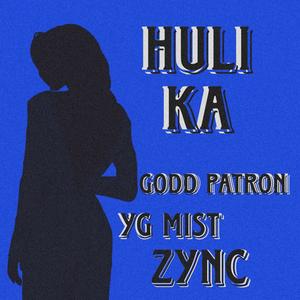HULI KA (feat. YG Mist & ZYNC) (Explicit)