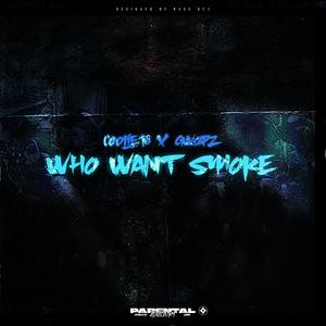 Who Want Smoke? (feat. #AR, Coolie18, #Woodz & Gwopz) [Remix] [Explicit]