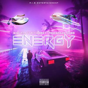 Energy (feat. Petie Drift & Pharaoh Da Gawd) [Explicit]