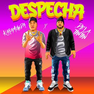 Despecha (feat. Kara Muwda) (Explicit)