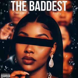 The baddest (feat. Kunkey) (Explicit)