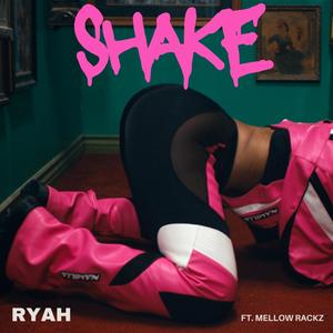 Shake (feat. Mellow Rackz) [Explicit]