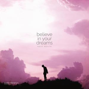 Believe In Your Dreams