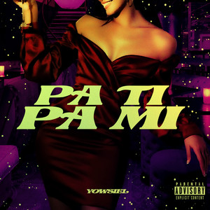 Pa Ti Pa Mi (Explicit)