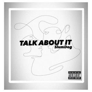 Talk About It (Explicit)