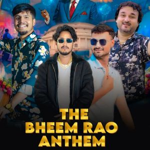 The Bheem Rao Anthem