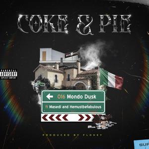 Coke & Pie (feat. Masedi & Hemustbefabulous) [Explicit]