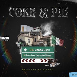 Coke & Pie (feat. Masedi & Hemustbefabulous) (Explicit)