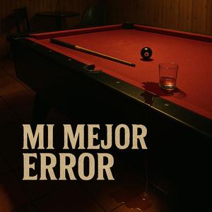 Mi mejor error (feat. ICM KAI)