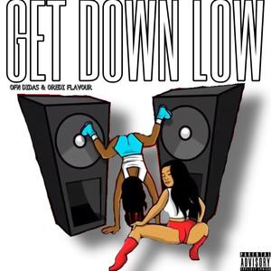 Get Down Low (feat. Oredi Flavour) [Explicit]