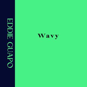 Wavy (Explicit)