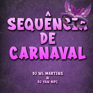 MTG - SEQUENCIA DE CARNAVAL (feat. DJ YAN MPC) (Explicit)