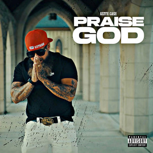 Praise God (Explicit)