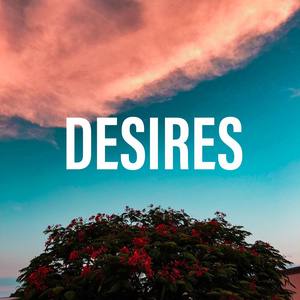 DESIRES. (feat. Bertrum Joshua, SliQ G, & Colin_Sbeezy) [Explicit]