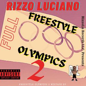 Freestyle Olympics 2 (feat. A Gangsta's Pain, Da Badazz Period, Freestyle Olympics 2, No Mix No Master 2, RAPSTAR & Run It Up) [Full EP Deluxe] [Explicit]