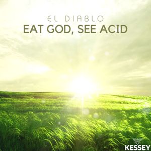 Eat God, See Acid