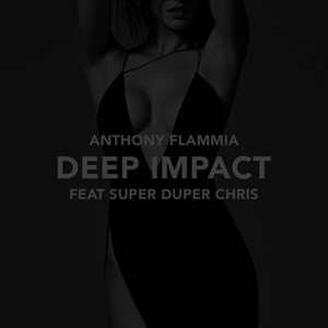 Deep Impact (feat. Super Duper Chris) [Explicit]