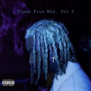 Vlone Frus MIX MASHUP, Vol. 2 (Explicit)