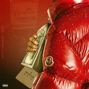 Moncler Drip (feat. Lvrd Pharoh & Reej Bawstun) (Explicit)