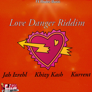 Love Danger Riddim (Explicit)