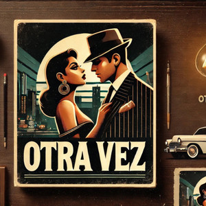 Otra Vez (Explicit)