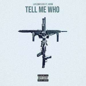 Tell Me Who (Explicit)