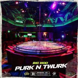 PURK N TRURK (Explicit)