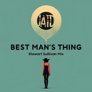 Best Man’s Thing (Stewart Sullivan Mix)