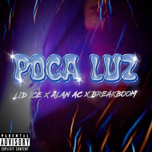 Poca Luz (Explicit)